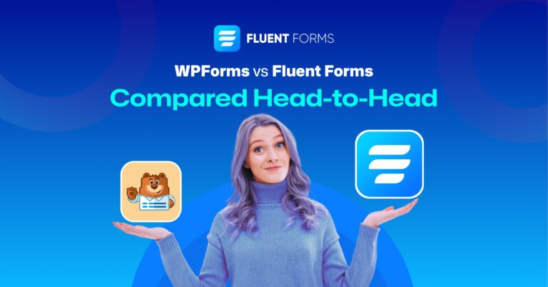 WPForms vs Fluent Forms: Which One Is The Better Form Builder?