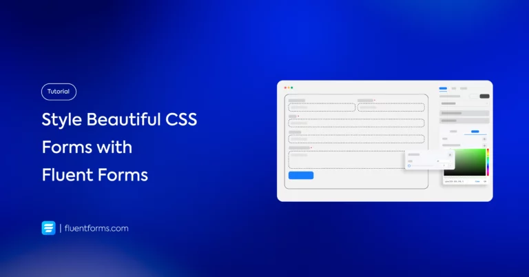 Styling Beautiful CSS Forms with Fluent Forms’ Advanced Form Styler