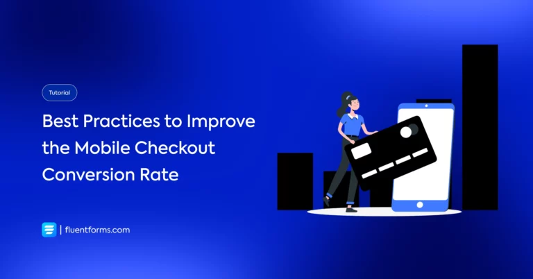 Best Practices to Improve the Mobile Checkout Conversion Rate