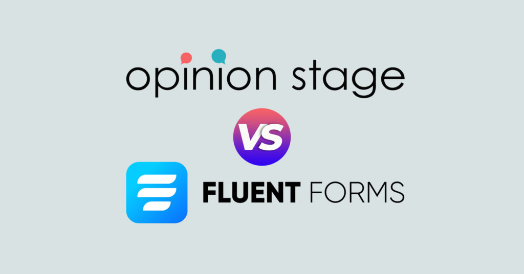 Opinion Stage vs Fluent Forms
