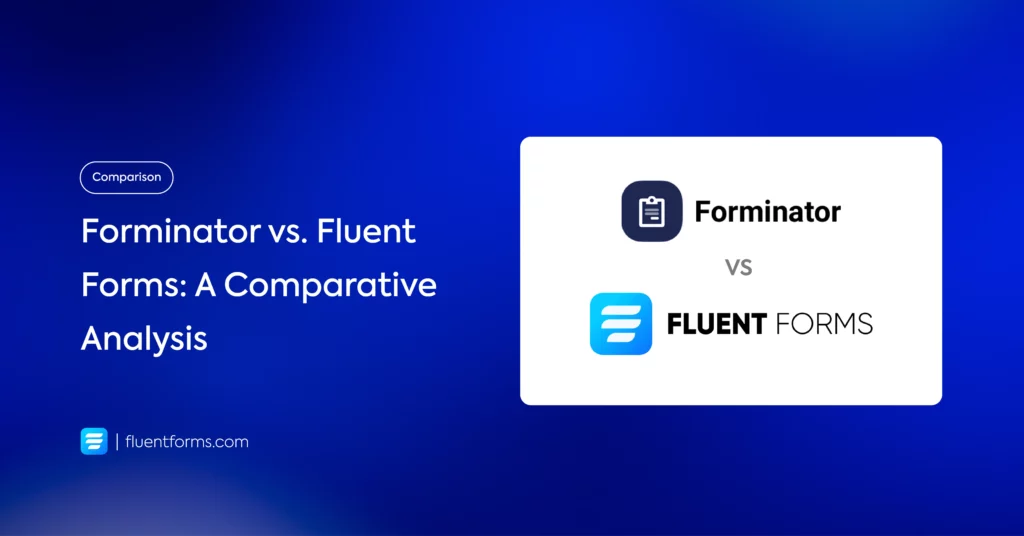 Forminator vs. Fluent Forms A Comparative Analysis Fluent Forms