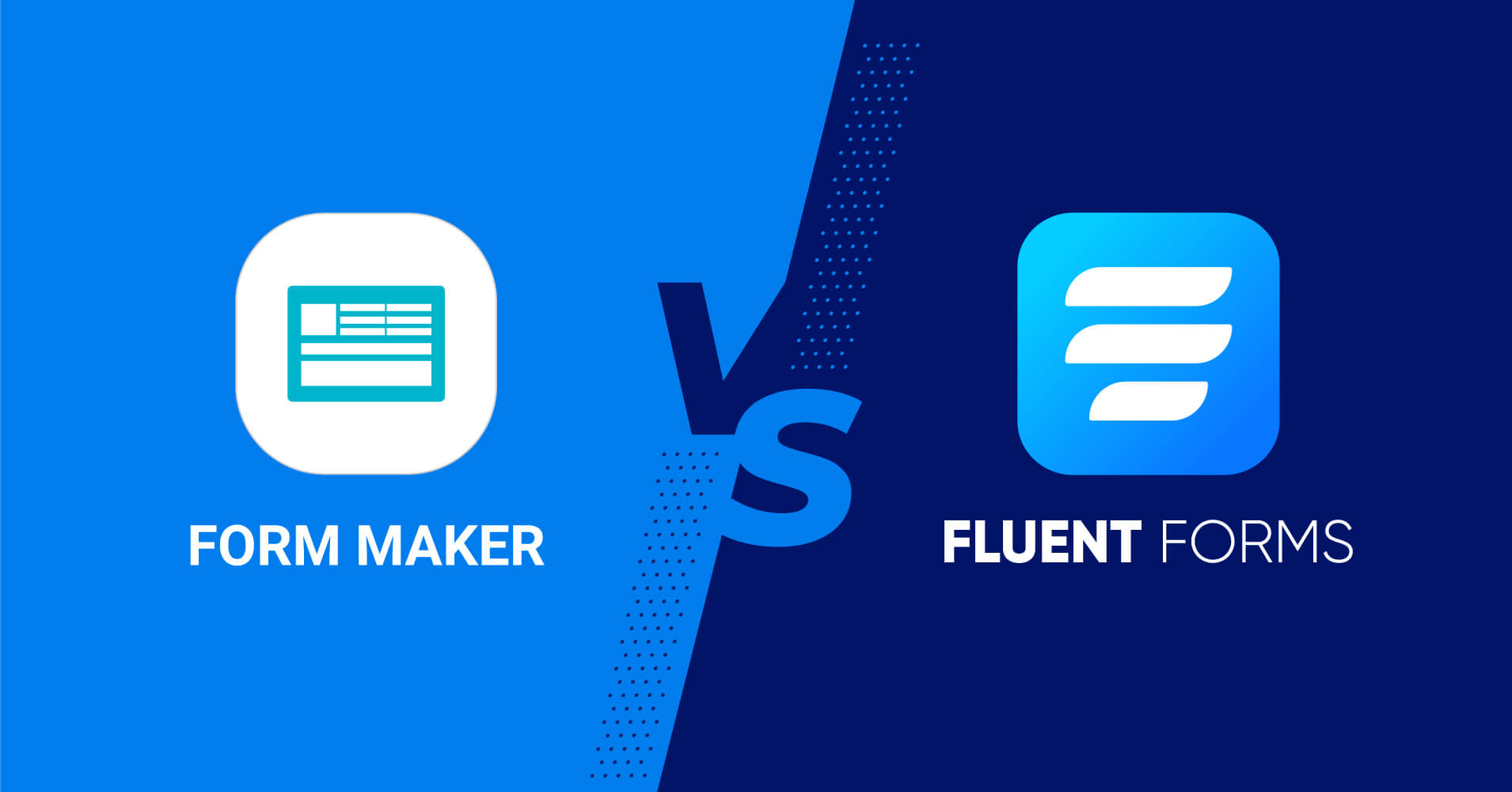 Form Maker vs Fluent Forms