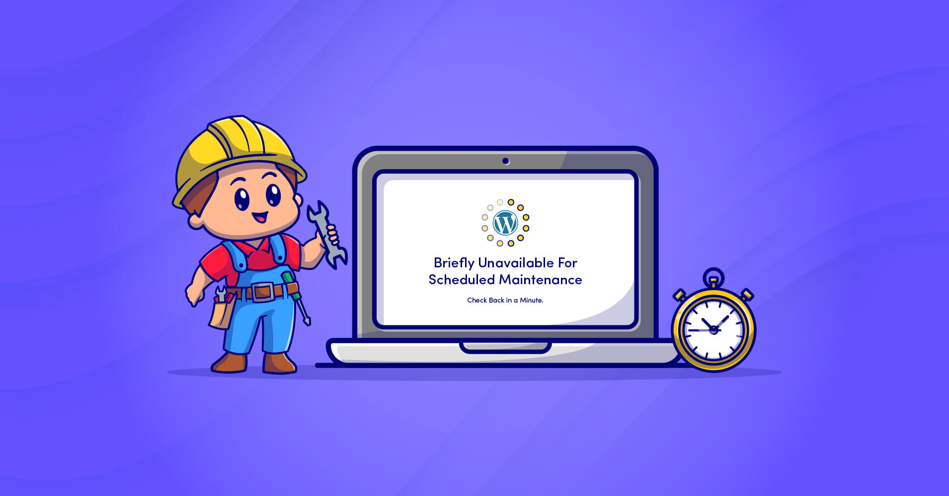 wordpress briefly unavailable for scheduled maintenance. check back in a minute