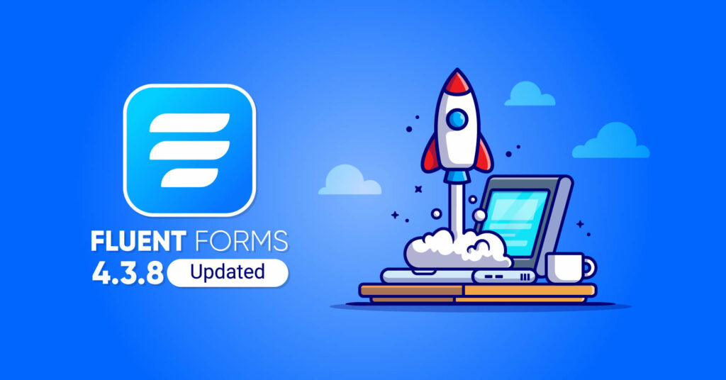 Fluent Forms 4.3.8 – Oxygen 4.0 Support and More