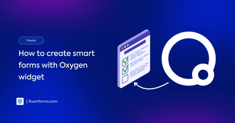 Effortlessly Create Professional-Looking Forms: Fluent Forms Oxygen Widget