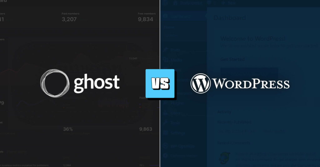Ghost Vs WordPress: A Comprehensive Guide To Choose The Best