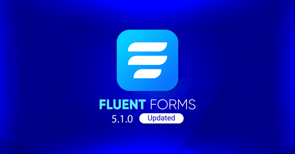 fluent forms 5.1 update
