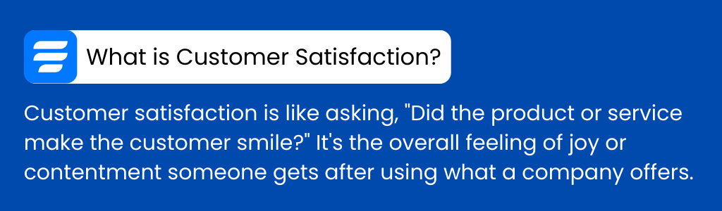 What is customer satisfaction 