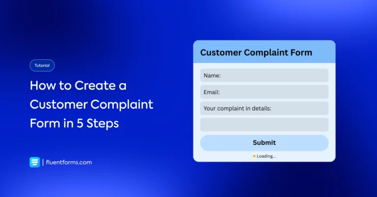 How to Create a Customer Complaint Form in 5 Steps