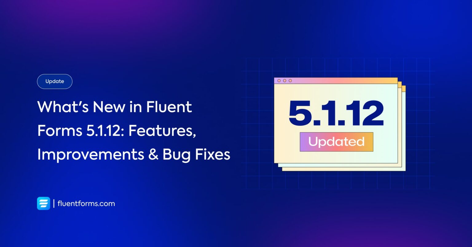 Fluent Forms 5.1.12: Improved Conversational Form, JetEngine CPT ...