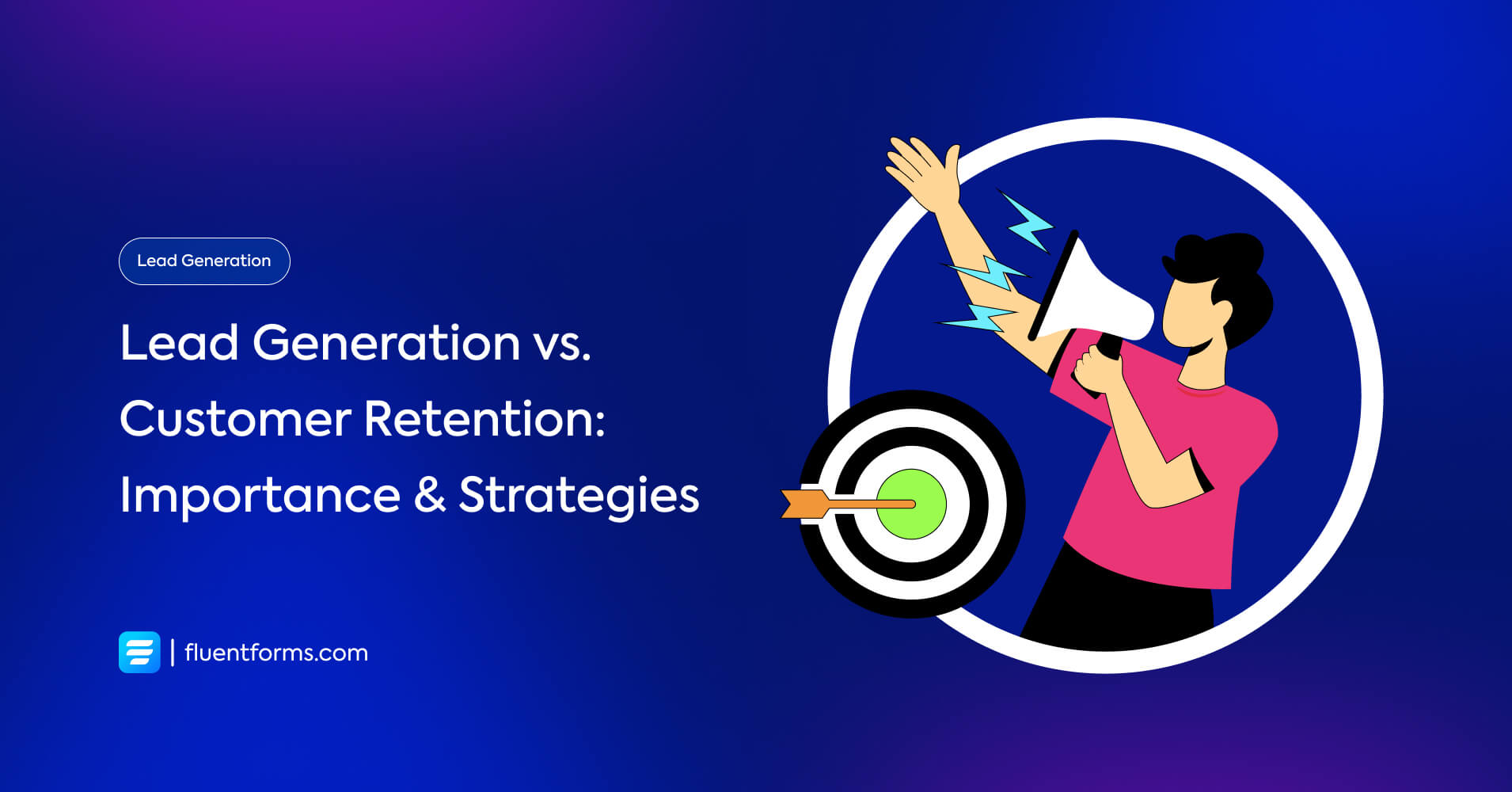 Lead Generation vs Customer Retention