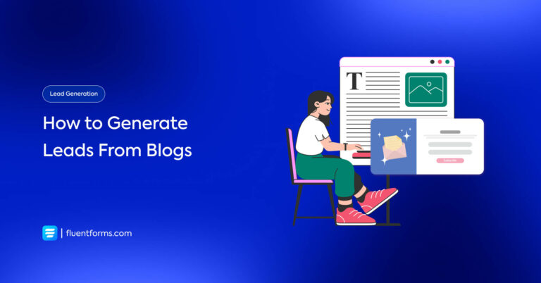 7 Unmistakable Ways to Generate Leads from Blogs