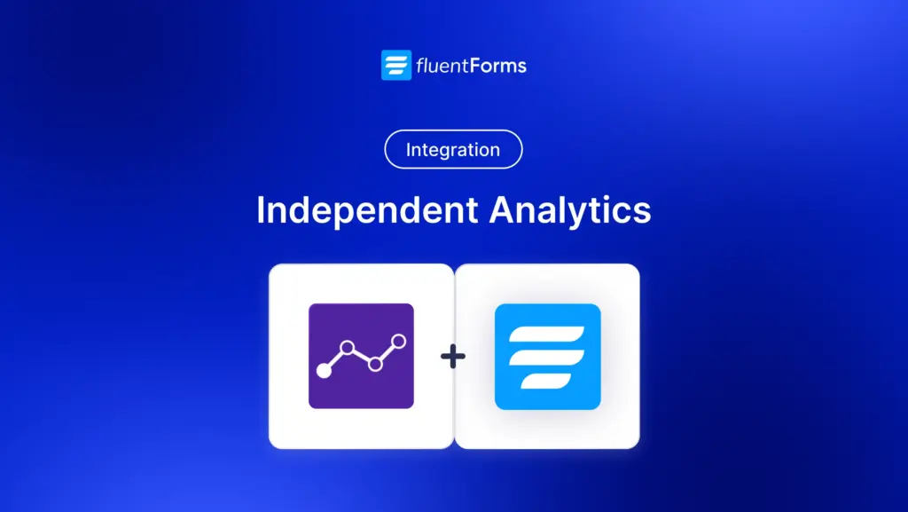 Independent Analytics Integration - Fluent Forms