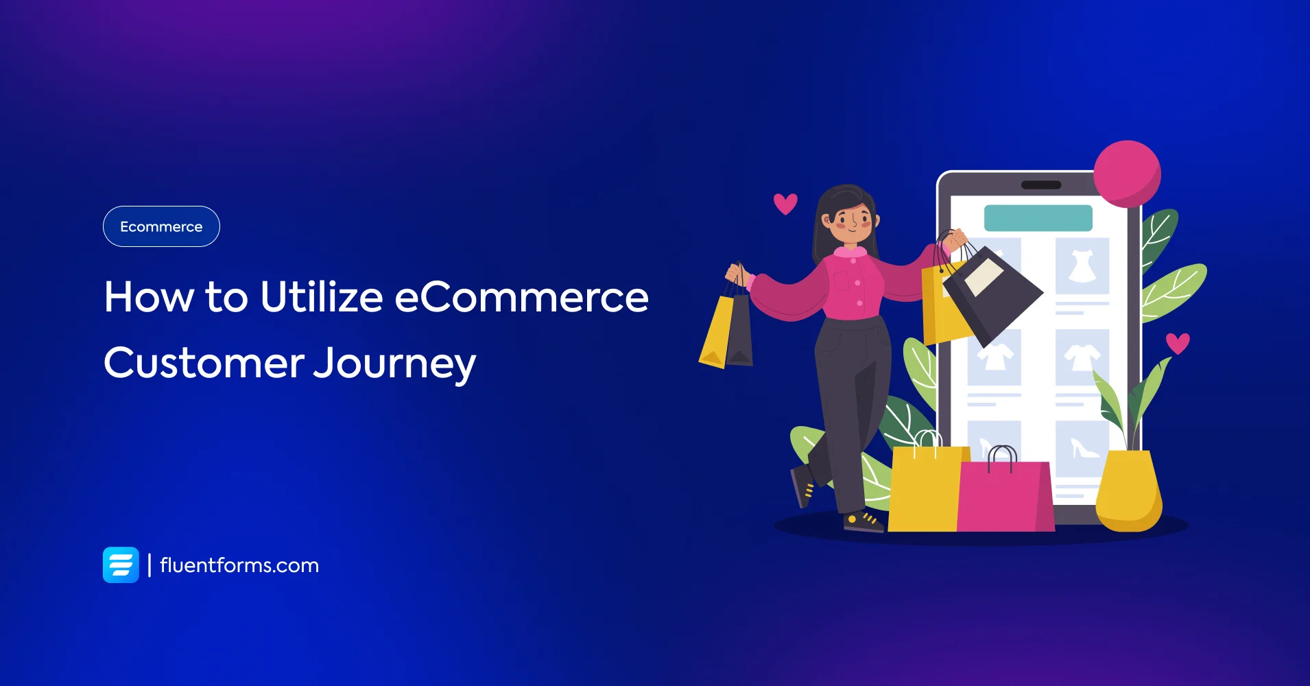 A Beginner Guide to Utilize eCommerce Customer Journey