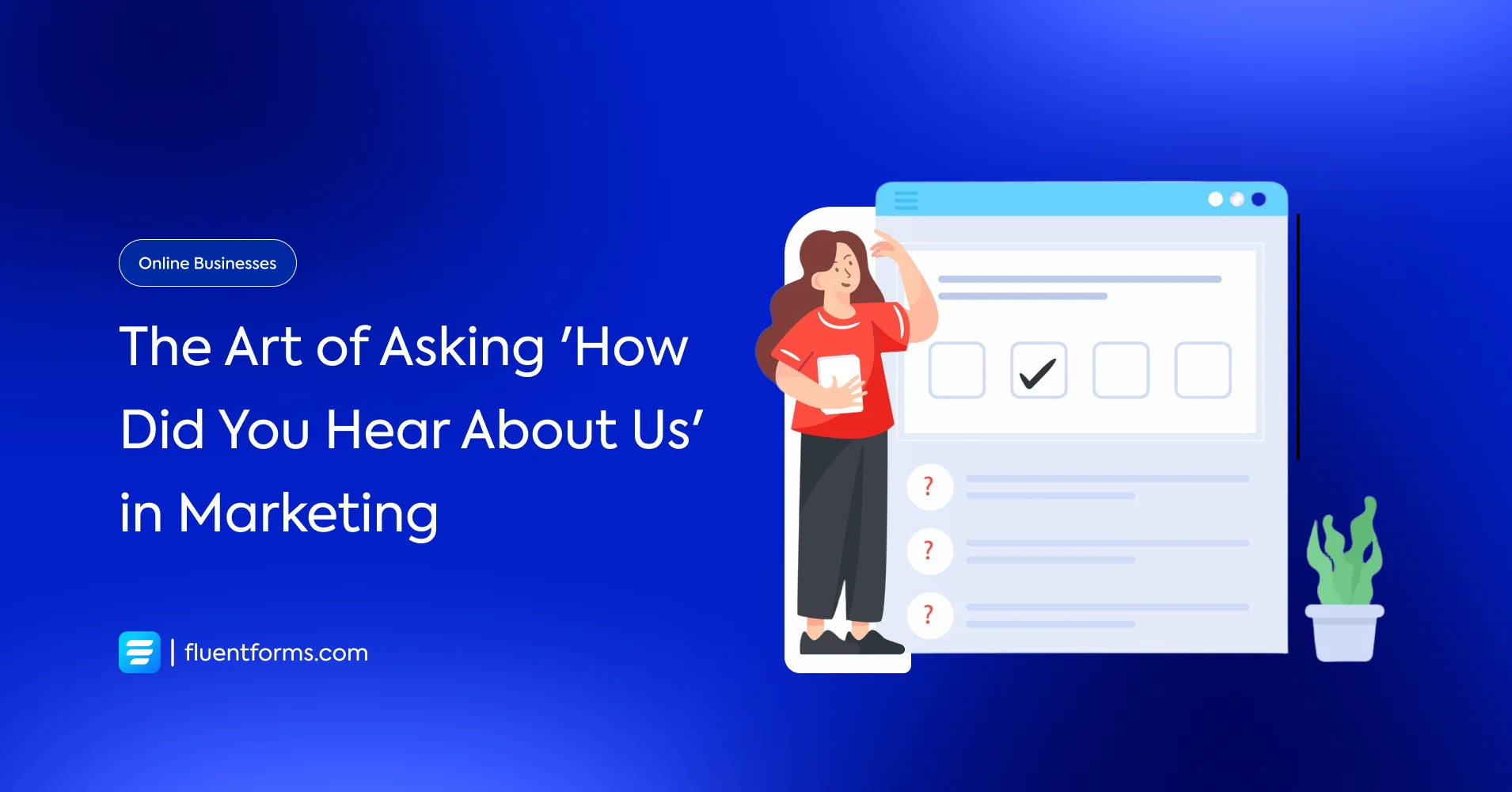 The Art of Asking 'How Did You Hear About Us' in Marketing