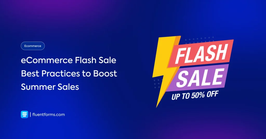eCommerce Flash Sale Practices to Expand Summer Salee