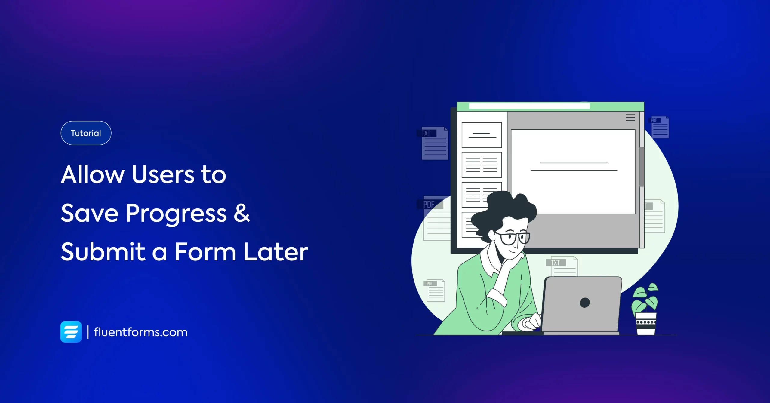 How to Save Progress and Submit a Form Later