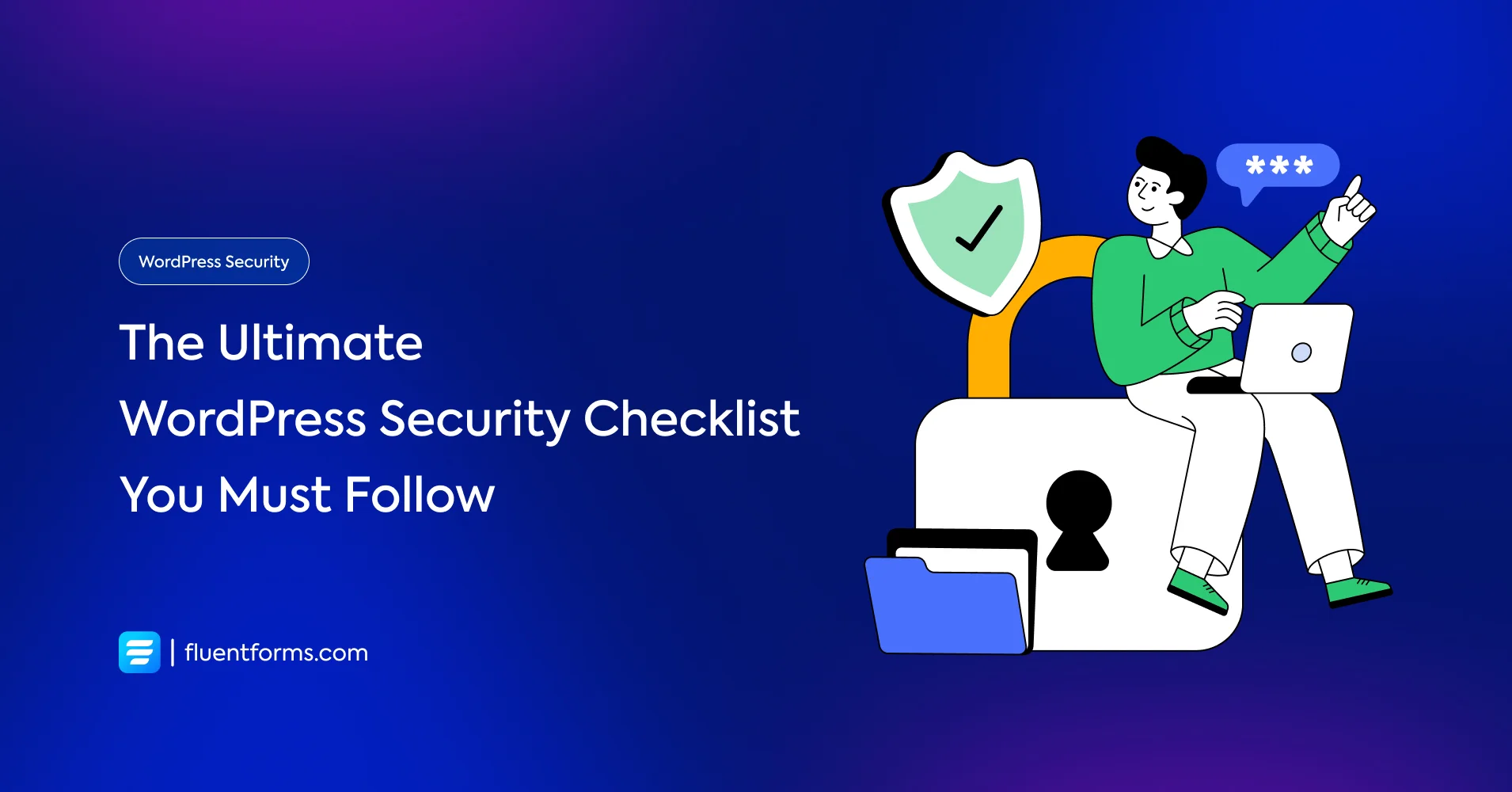 The Ultimate WordPress Security Checklist You Must Follow
