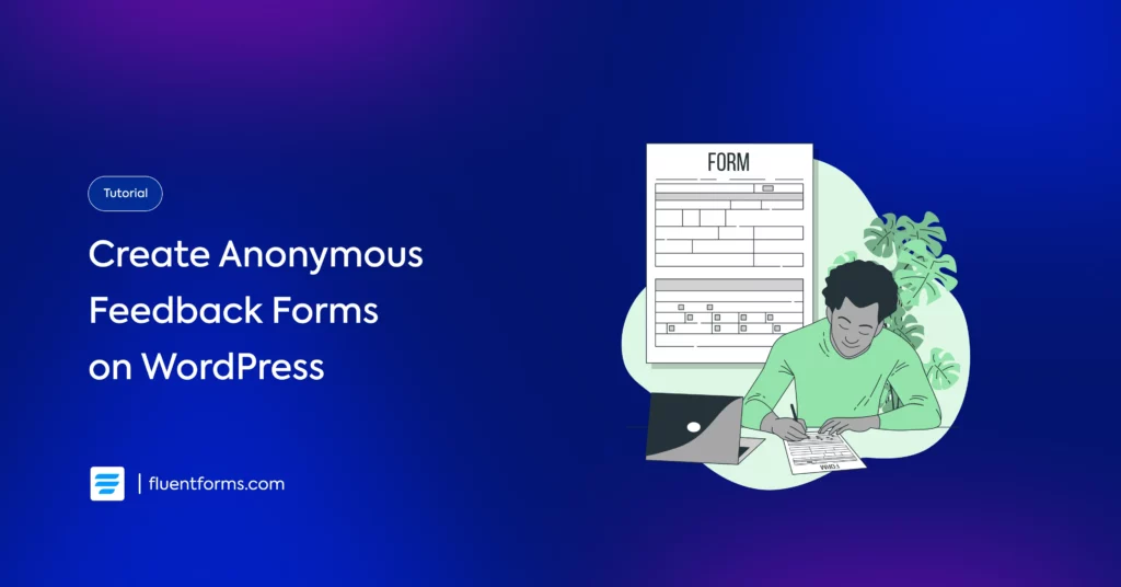 How to Create Anonymous Feedback Forms on WordPress to Collect Unbiased Reviews