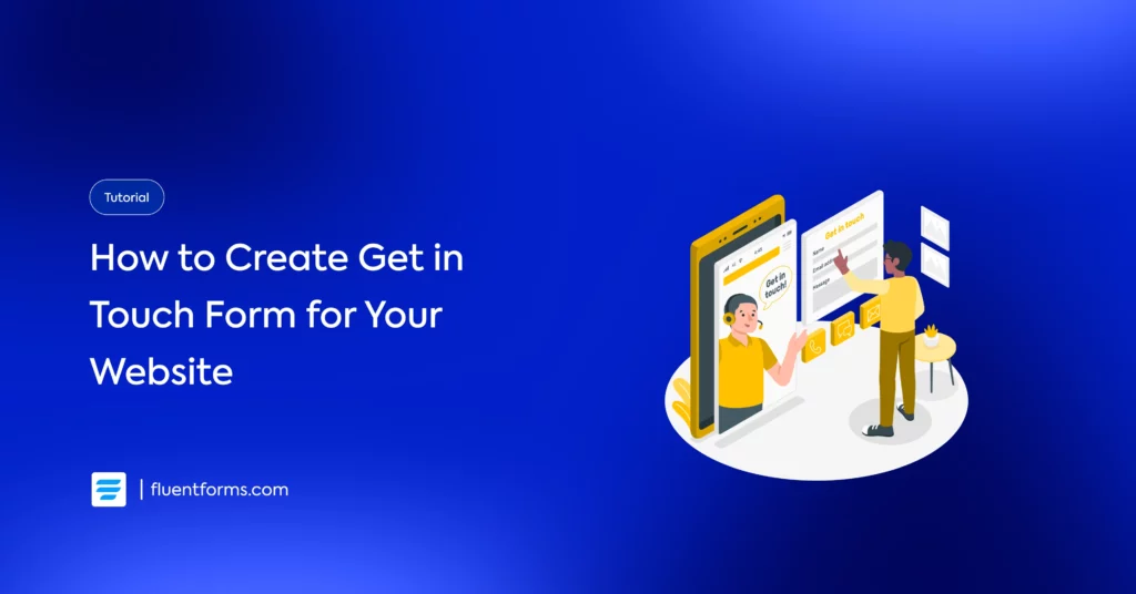 How to Create Effective Get in Touch Forms for Your WordPress Website