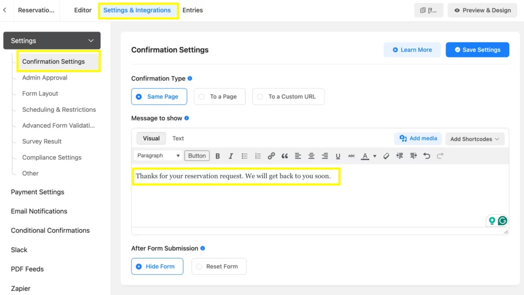 Fluent Forms confirmation settings allows to show a customizable confirmation message.