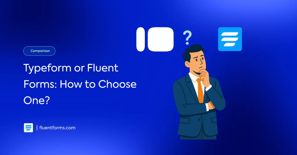 Typeform vs Fluent Forms which is a better one