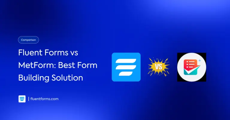 Fluent Forms vs MetForm: which one is the better WordPress contact form plugin?
