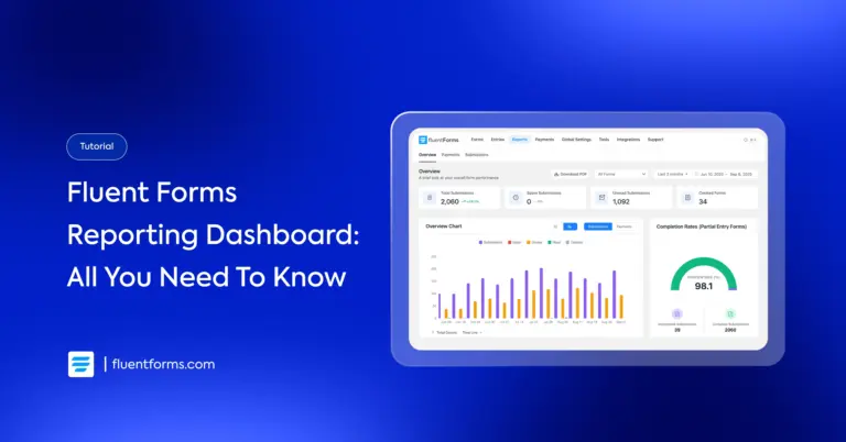 A Complete Guide to the Fluent Forms Reporting Dashboard