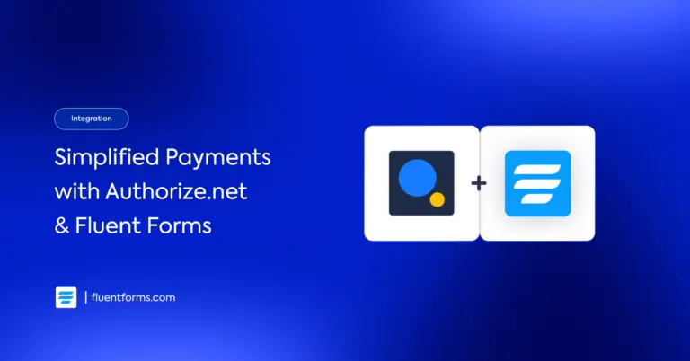 Simplified payments with Authorize.net and Fluent Forms