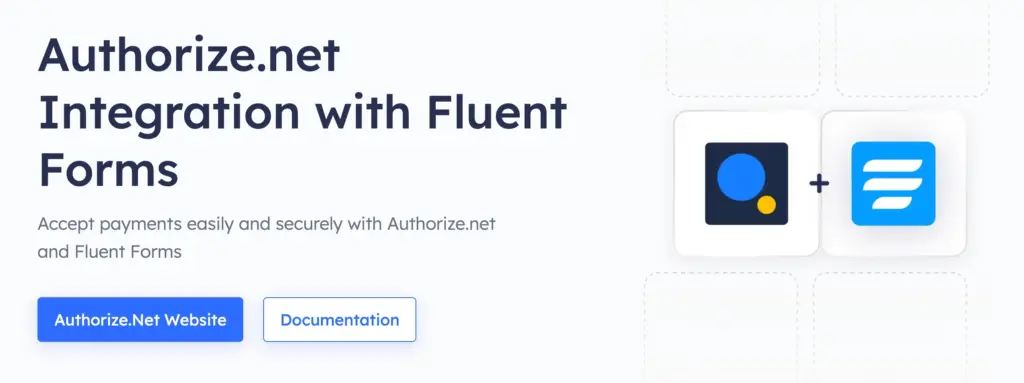 Authorize.net integration with Fluent Forms: Accept payments easily and securely with Authorize.net and Fluet Forms