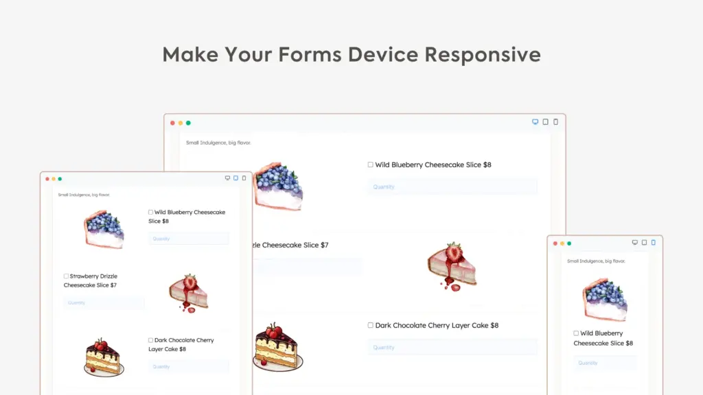 Ensure that your forms are device responsive