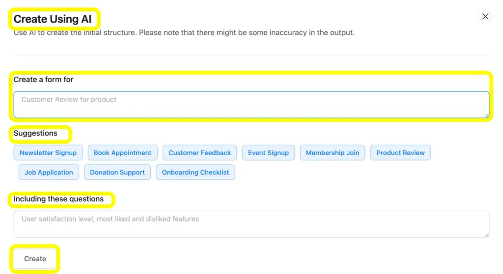 In Fluent Forms, you can create forms with prompts, and access the suggestions provided, include questions as well.