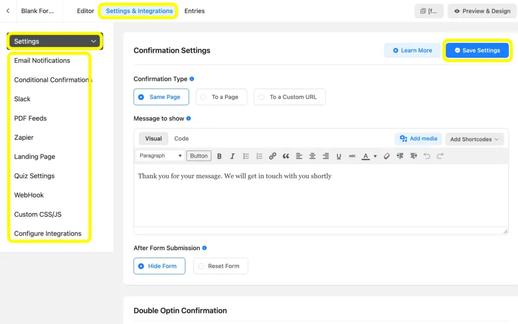 Fluent forms settings comes with a variety of options such as email notifications, conditional confirmation, etc.