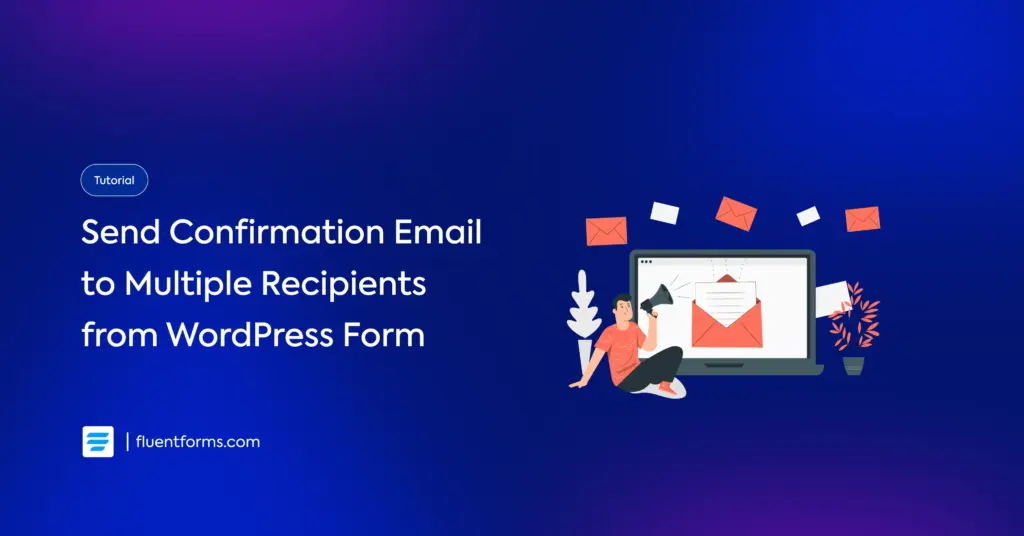 How to Send Confirmation Email to Multiple Recipients from WordPress Form