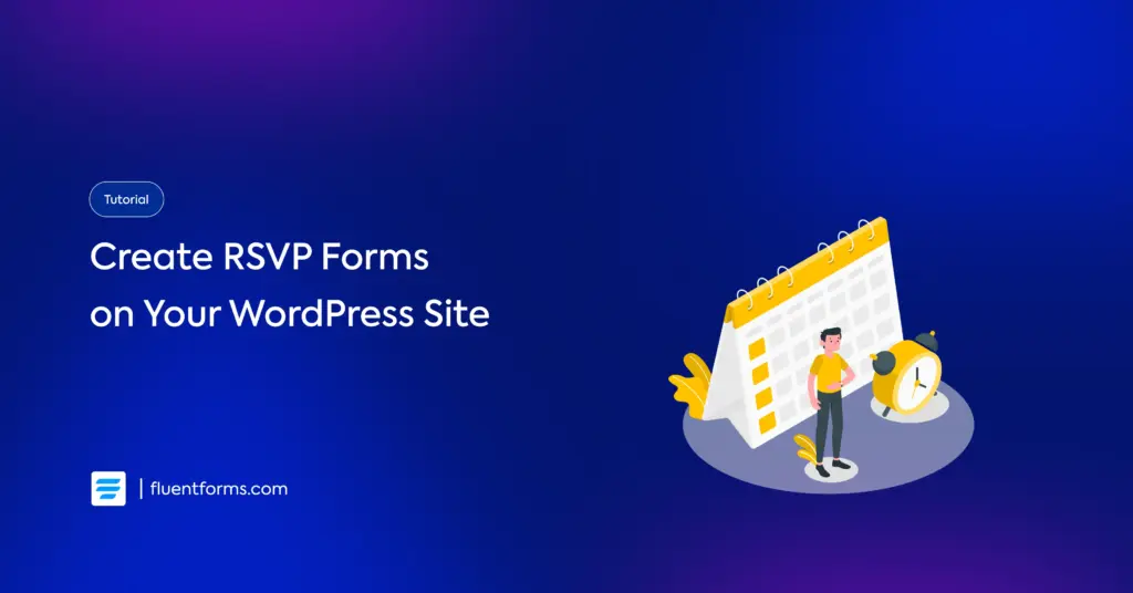 Create WordPress RSVP forms using Fluent Forms and get responses from your guests.