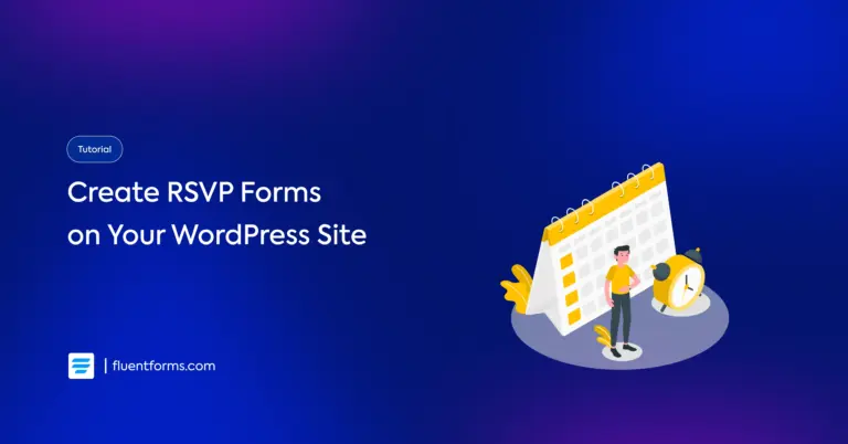 Create WordPress RSVP forms using Fluent Forms and get responses from your guests.