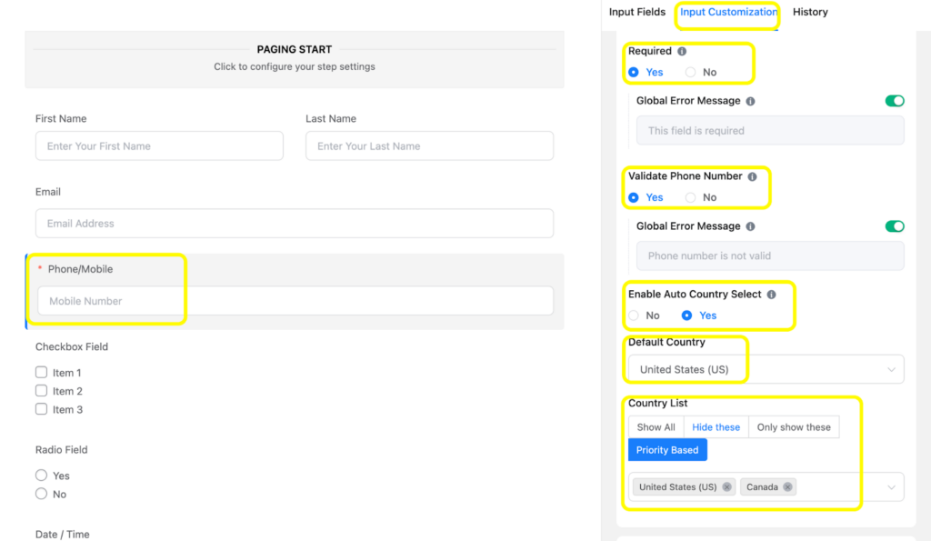 Use the Input Customization button on the editor page of Fluent Forms. You can do advanced customizations such as validate phone number and auto country select while accessing country list based on priority, too.