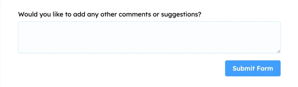 Would you like to add any other comments or suggestions?