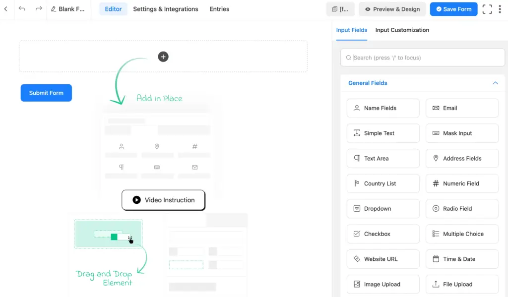 Add required fields by simply dragging and dropping.