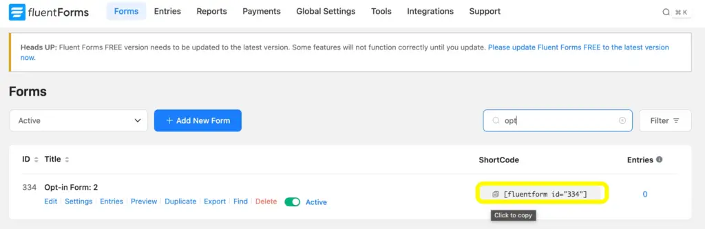 Copy the shortcode of your form to bring it to a new page.