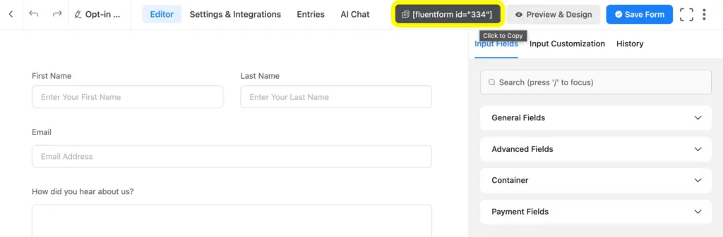 Copy the shortcode of your form from the top bar of the form editor.