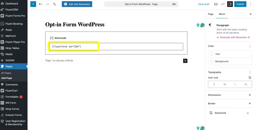 Chose a shortcode block and paste it to the block.