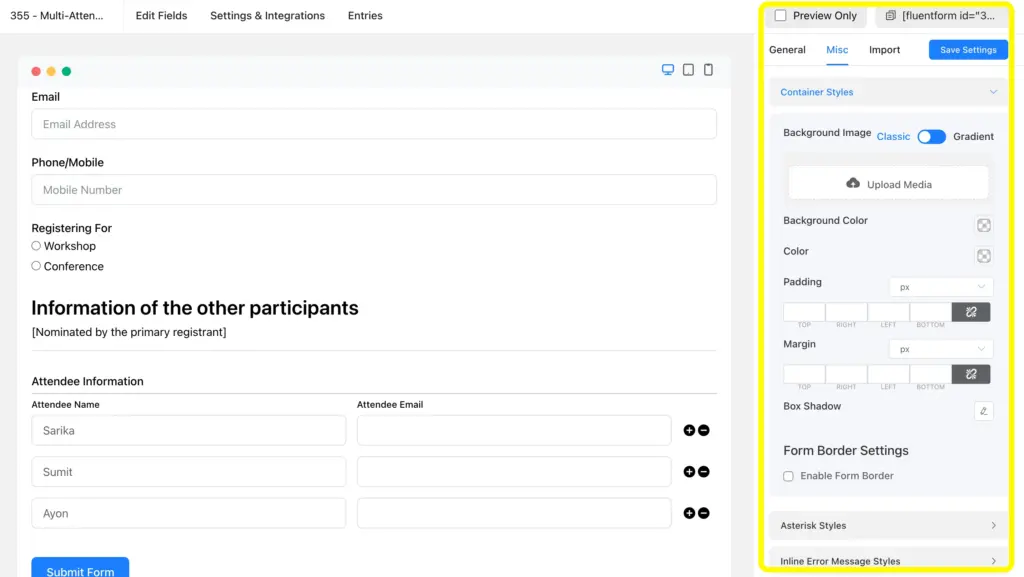 Use the Advanced Form Styler of Fluent Forms to bring your brand style in the form.