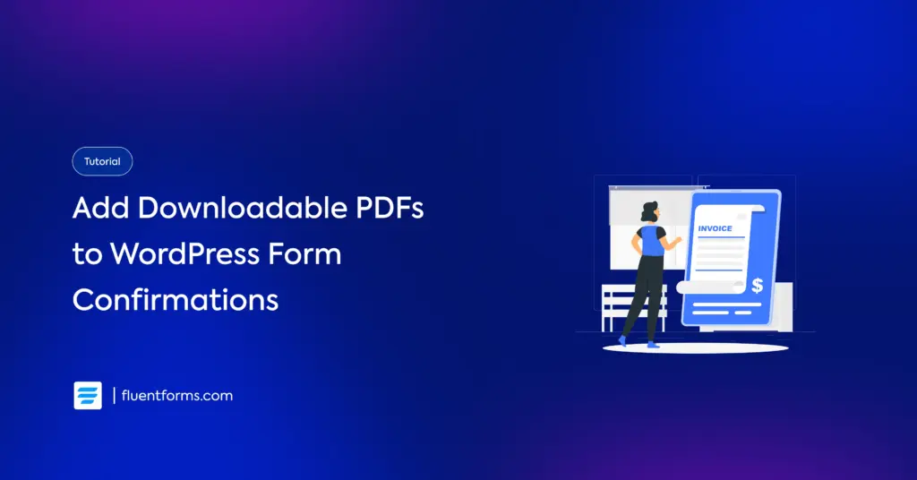 Add Downloadable PDFs to WordPress Form Confirmations