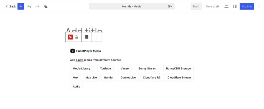 FluentPlayer Media block source picker showing Media Library, YouTube, Vimeo, Bunny Stream, BunnyCDN Storage, Mux, Gumlet, Cloudflare, and Audio options.