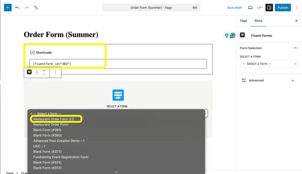 Use the form's Shortcode or Fluent Forms block to embed your form to the page you want to add this.