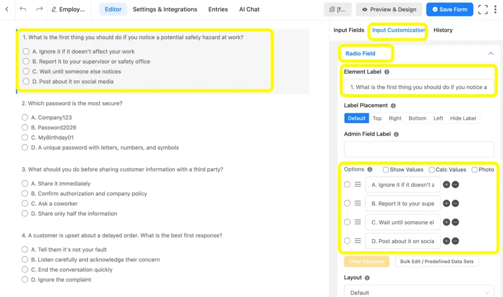 Use radio fields to add questions to the quiz; Add options from the Input Customization