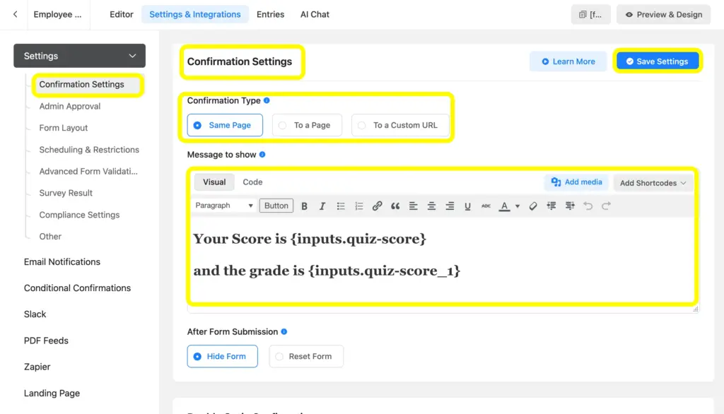Configure quiz settings and then set up a confirmation message including the quiz score and grade.