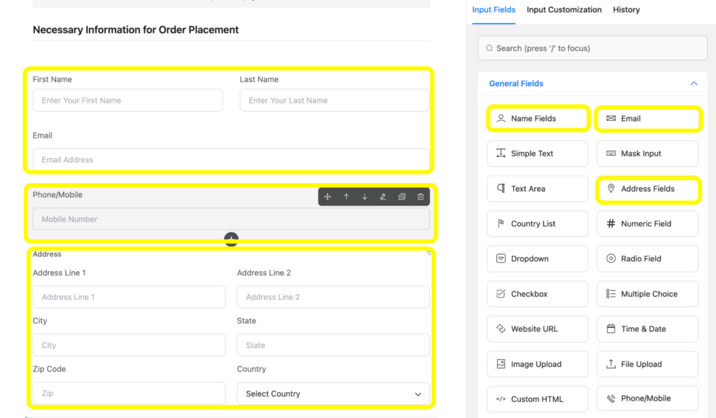 Use the necessary form fields that help identify your customer.