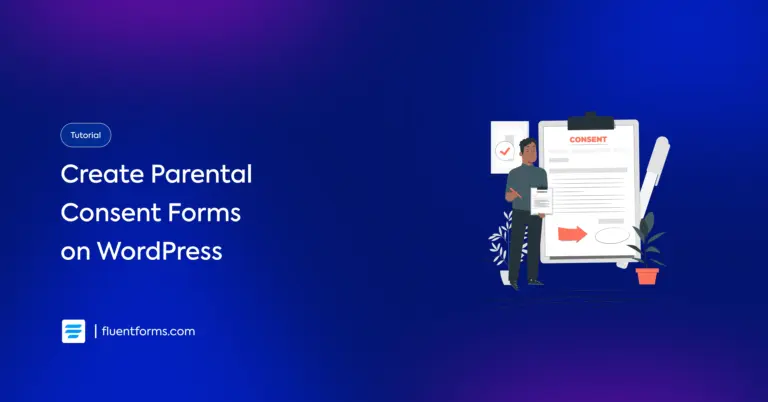 How to Create a Parental Consent Form on WordPress using Fluent Forms